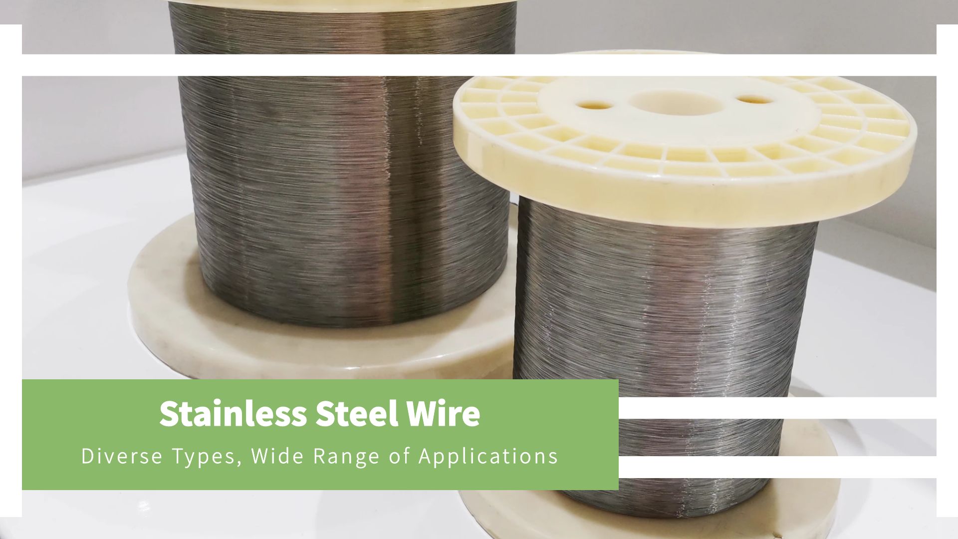 Stainless Steel Wire: Diverse Types, Wide Range of Applications